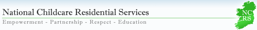 National Childcare Rsidential Services | Empowerment - Partnership - Respect - Education